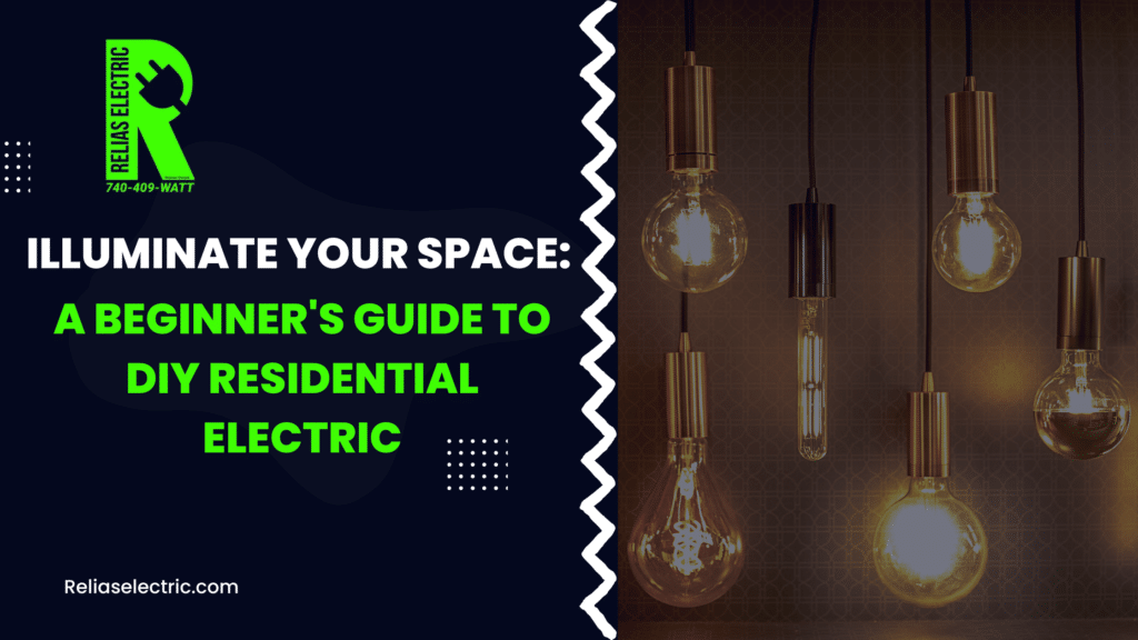 Illuminate Your Space: A Beginner's Guide to DIY Residential Electric